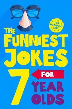 Hilarious Jokes for 7 Year Olds