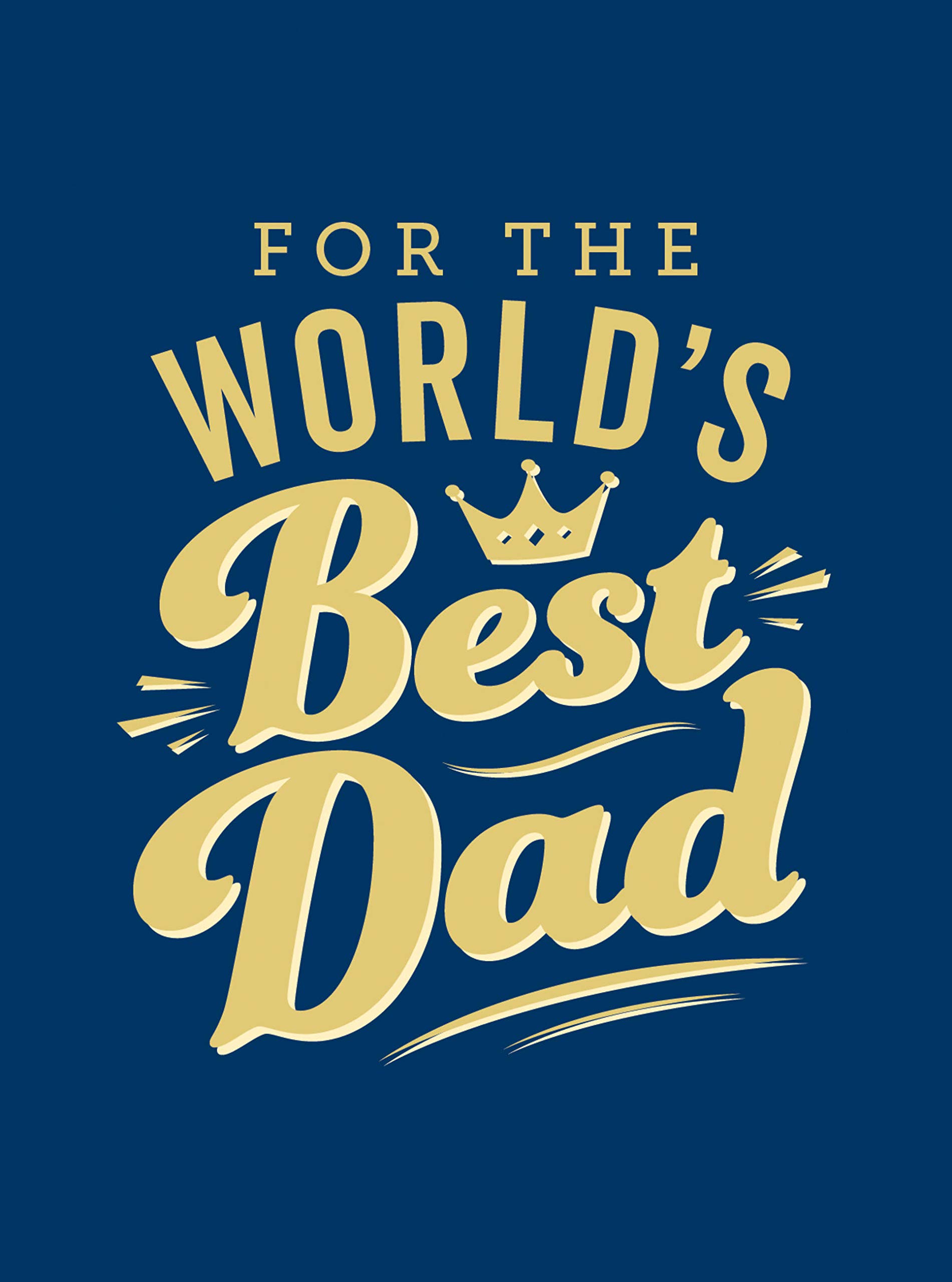 For the World&#039;s Best Dad