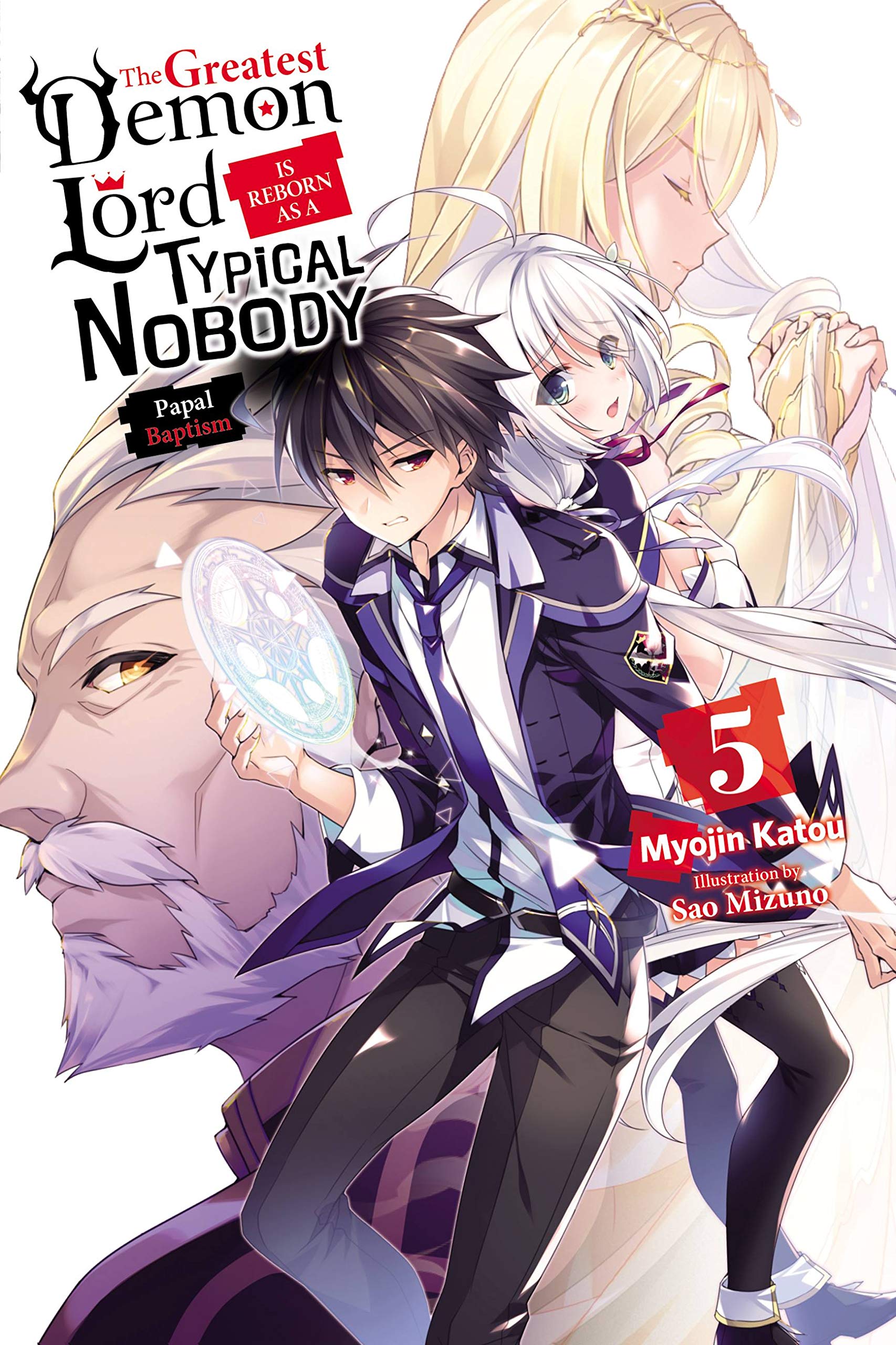 The Greatest Demon Lord Is Reborn as a Typical Nobody - Volume 5