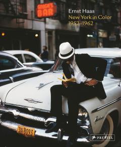 Coperta cărții Ernst Haas: New York in Color, 1952-1962