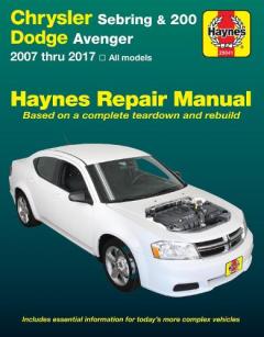 Coperta cărții Chrysler Sebring 2007 Thru 2010, Sebring Convertible 2008 Thru 2010, Chrysler 200 2011 Thru 2017 & Dodge Avenger 2007 Thru 2014 Haynes Repair Manual