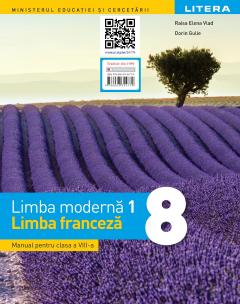 Limba moderna 1. Limba franceza - Manual pentru clasa a VIII-a