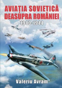 Aviatia sovietica deasupra Romaniei 1940-1944