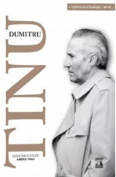 Dumitru Tinu si adevarul - Volumul I. Iesirea din transee 1989-1995