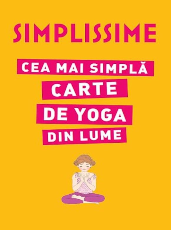 Cea mai simpla carte de yoga din lume
