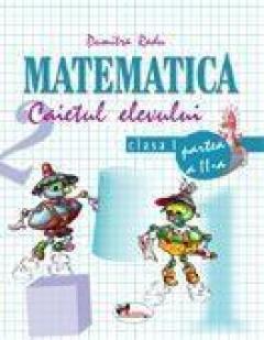 Set caiete Matematica pentru clasa I - sem. I+II