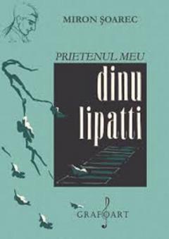 Prietenul meu, Dinu Lipatti