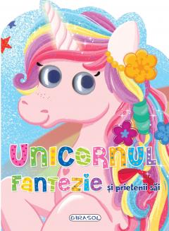 Unicornul Fantezie si prietenii sai