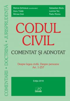 Codul civil – Comentat si adnotat