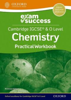 Coperta cărții Cambridge IGCSE (R) & O Level Chemistry: Exam Success Practical Workbook