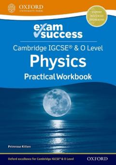 Coperta cărții Cambridge IGCSE (R) & O Level Physics: Exam Success Practical Workbook