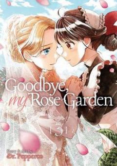 Goodbye, My Rose Garden. Volume 3