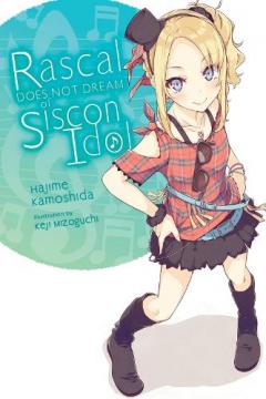 RASCAL DOES NOT DREAM OF SISCON IDOL LIG