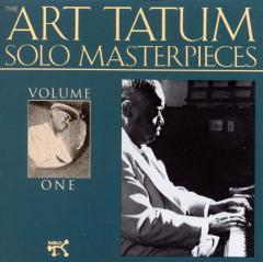 The Art Tatum Solo Masterpieces, Volume One