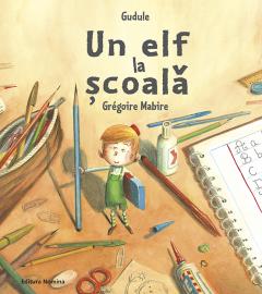 Coperta cărții: Un elf la scoala - eleseries.com
