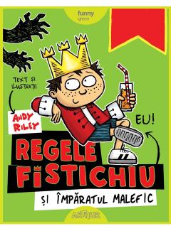 Regele Fistichiu si Imparatul Malefic