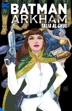 Batman Arkham: Talia al Ghul