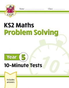 New KS2 Maths 10-Minute Tests: Problem Solving - Year 5