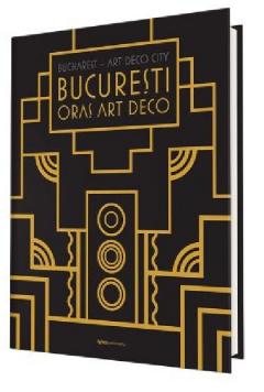 Bucuresti – Oras Art Deco