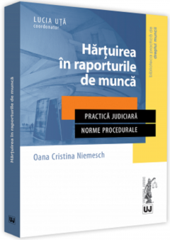 Hartuirea in raporturile de munca - Practica judiciara