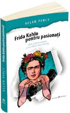 Frida Kahlo pentru pasionati 