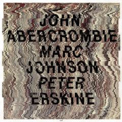 John Abercrombie, Marc Johnson, Peter Erskine - Live 1988