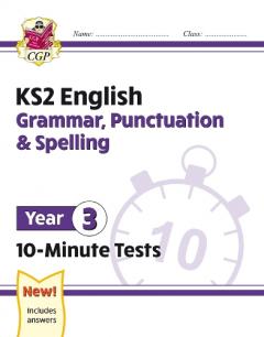 New KS2 English 10-Minute Tests: Grammar, Punctuation & Spelling - Year 3