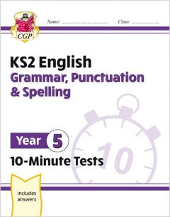 New KS2 English 10-Minute Tests: Grammar, Punctuation & Spelling - Year 5