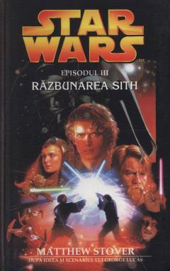 Star Wars - Razbunarea Sith