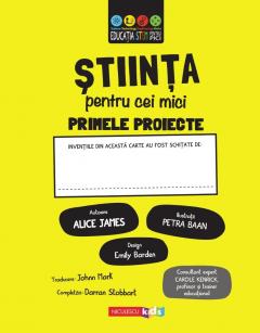 Primele proiecte: Stiinta pentru cei mici