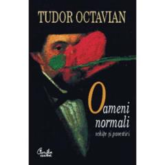 Oameni Normali. Schite si Povestiri