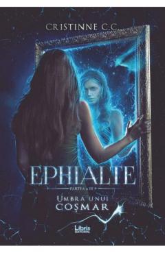 Ephialte. Umbra unui cosmar