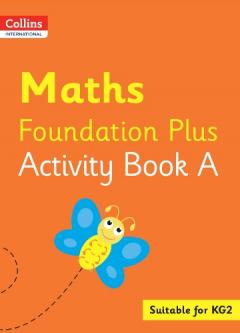 Coperta cărții Collins International Maths Foundation Plus Activity Book A