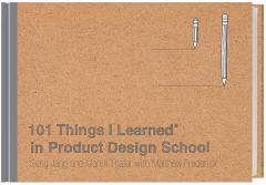 101 Things I Learned in Product Design School