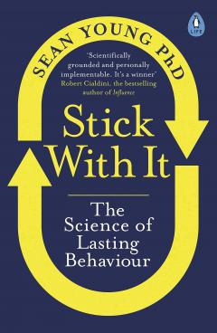 Stick with It - The Science of Lasting Behaviour