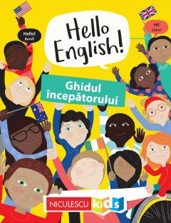 Ghidul incepatorului - Hello English! Editie Bilingva