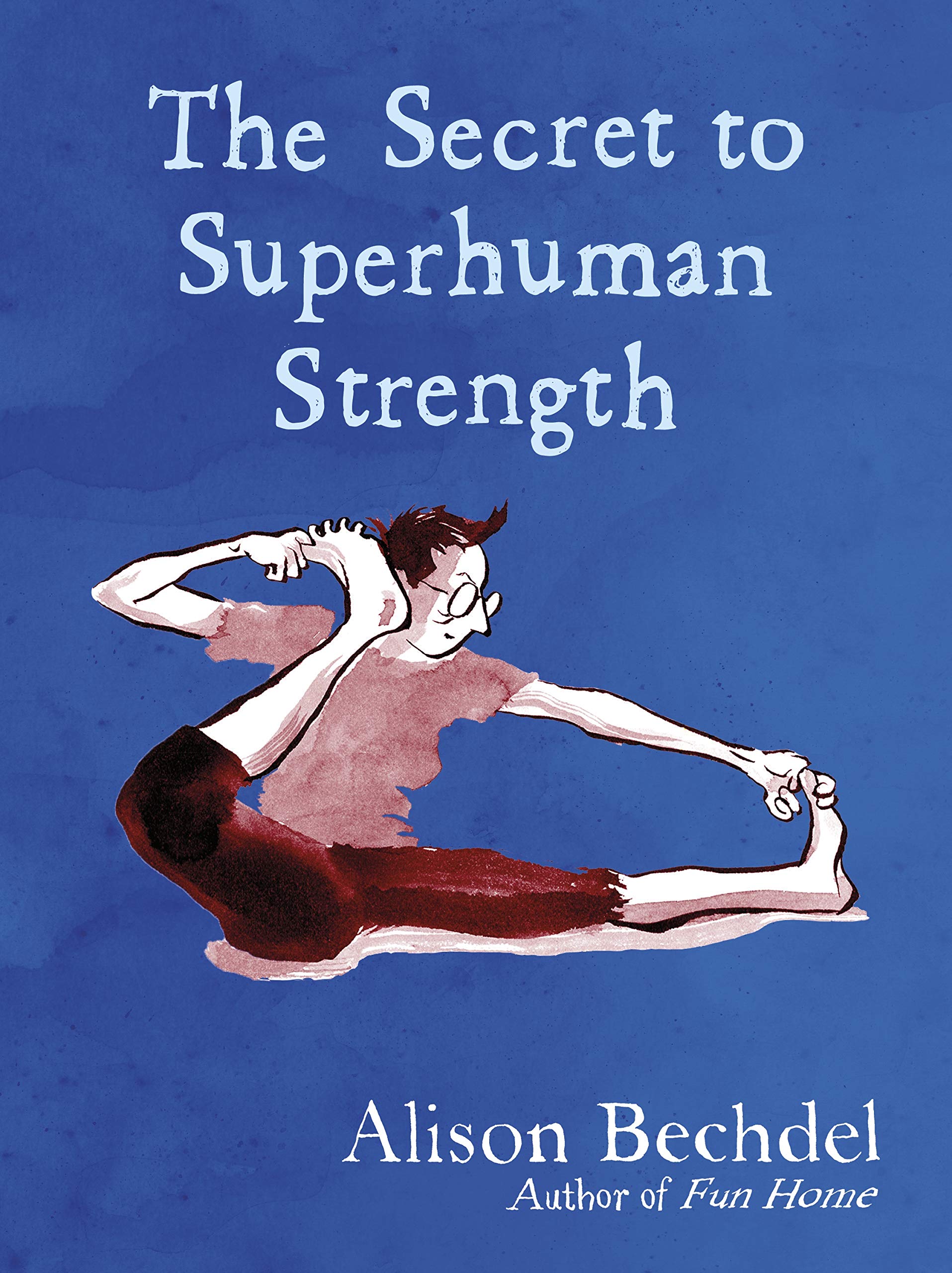 the-secret-to-superhuman-strength-alison-bechdel