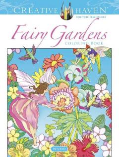 Coperta cărții Creative Haven Fairy Gardens Coloring Book