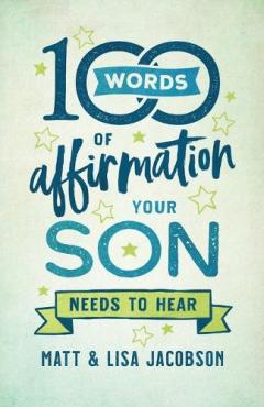 Coperta cărții 100 Words of Affirmation Your Son Needs to Hear