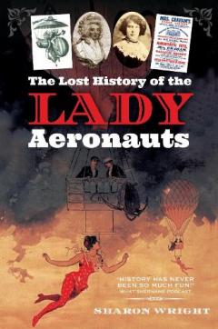 Coperta cărții LOST HISTORY OF THE LADY AERONAUTS