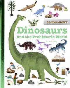 Dinosaurs and the Prehistoric World