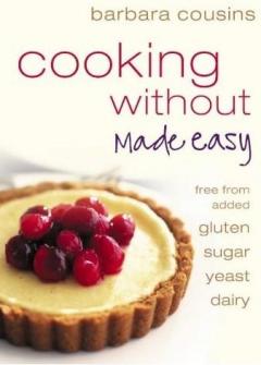 Cooking Without Made Easy Barbara Cousins