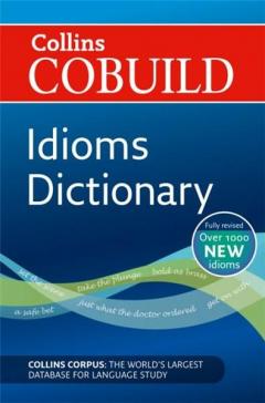 Collins COBUILD Idioms Dictionary