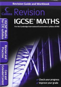 Cambridge IGCSE Maths - Revision Guide and Workbook