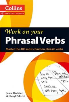 Collins Work on Your... - Phrasal Verbs B1 - C2