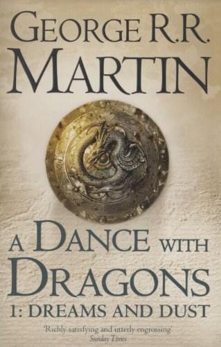 A Dance With Dragons. Part 1: Dreams and Dust
