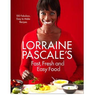 Coperta cărții: Lorraine Pascale's Fast, Fresh and Easy Food - lonnieyoungblood.com