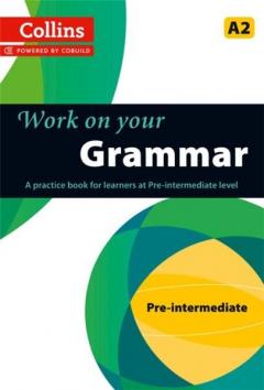 Collins Work on Your... - Grammar A2