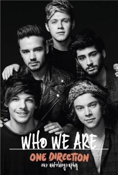 One Direction: Who We Are - Our Official Autobiography