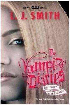 The Fury and Dark Reunion - Vampire Diaries Books 3 and 4